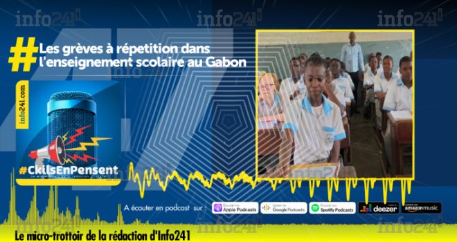#CkilsEnPensent&nbsp;: Les grèves à répétition du secteur éducatif gabonais